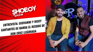 Entrevista: Geovanni y Ricky Cantantes de Banda El Recodo de Don Cruz Lizárraga