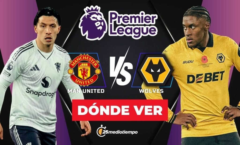 Manchester United vs. Wolves: Cómo Ver EN VIVO el Partido de la Premier League Hoy