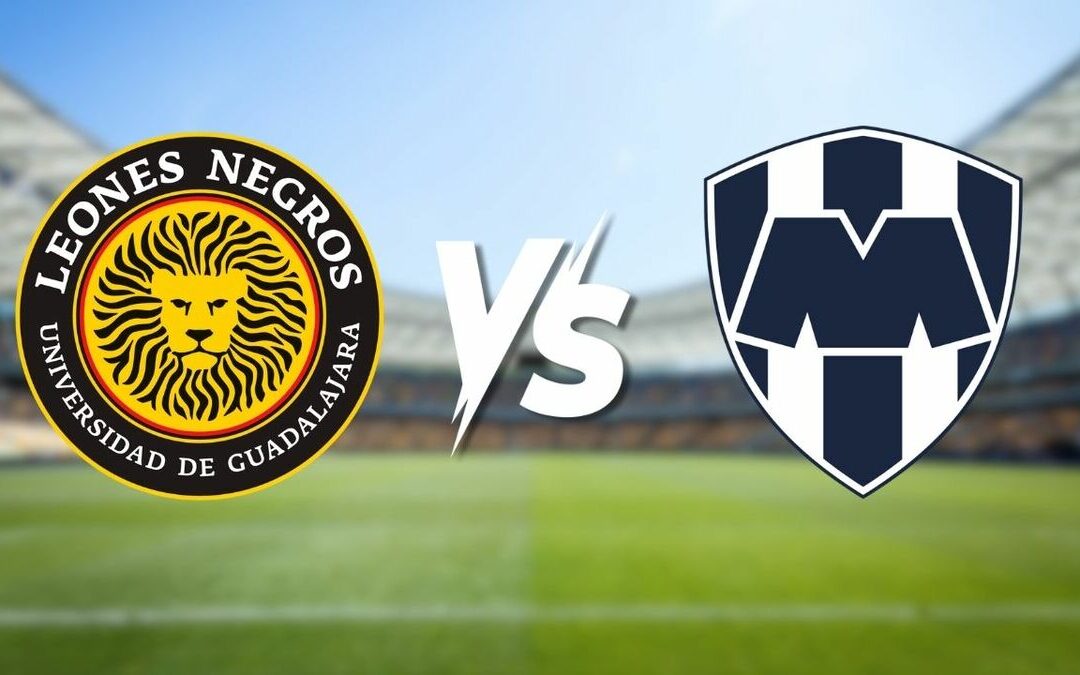 Leones Negros vs. Monterrey: Horario y Canales de Transmisión para la Copa Pacífica 2026
