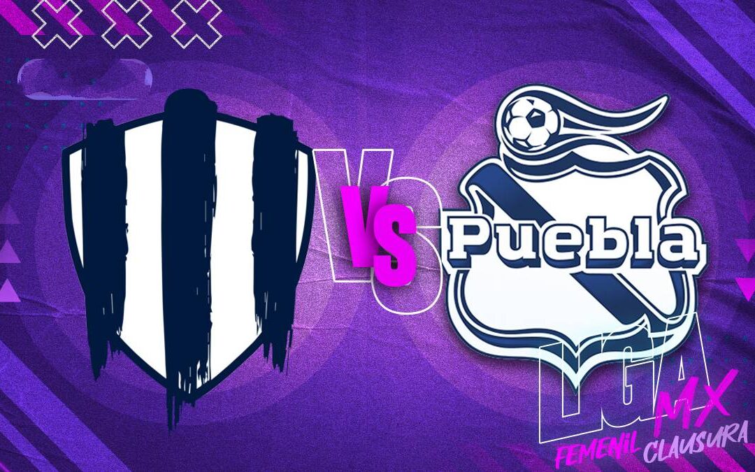 Rayadas vs Puebla Femenil EN VIVO: Dónde Ver la Jornada 1 de la Liga MX Clausura 2026