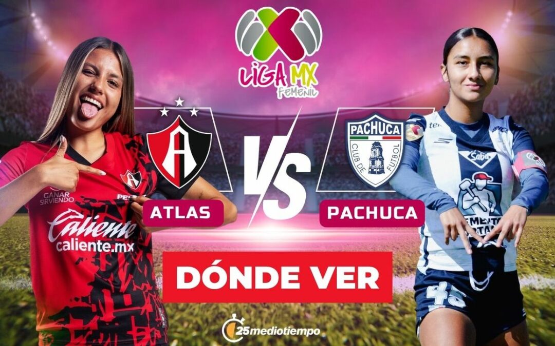 Atlas Femenil vs. Pachuca Femenil: Horarios y dónde ver EN VIVO el partido de la Jornada 1 del Clausura 2026